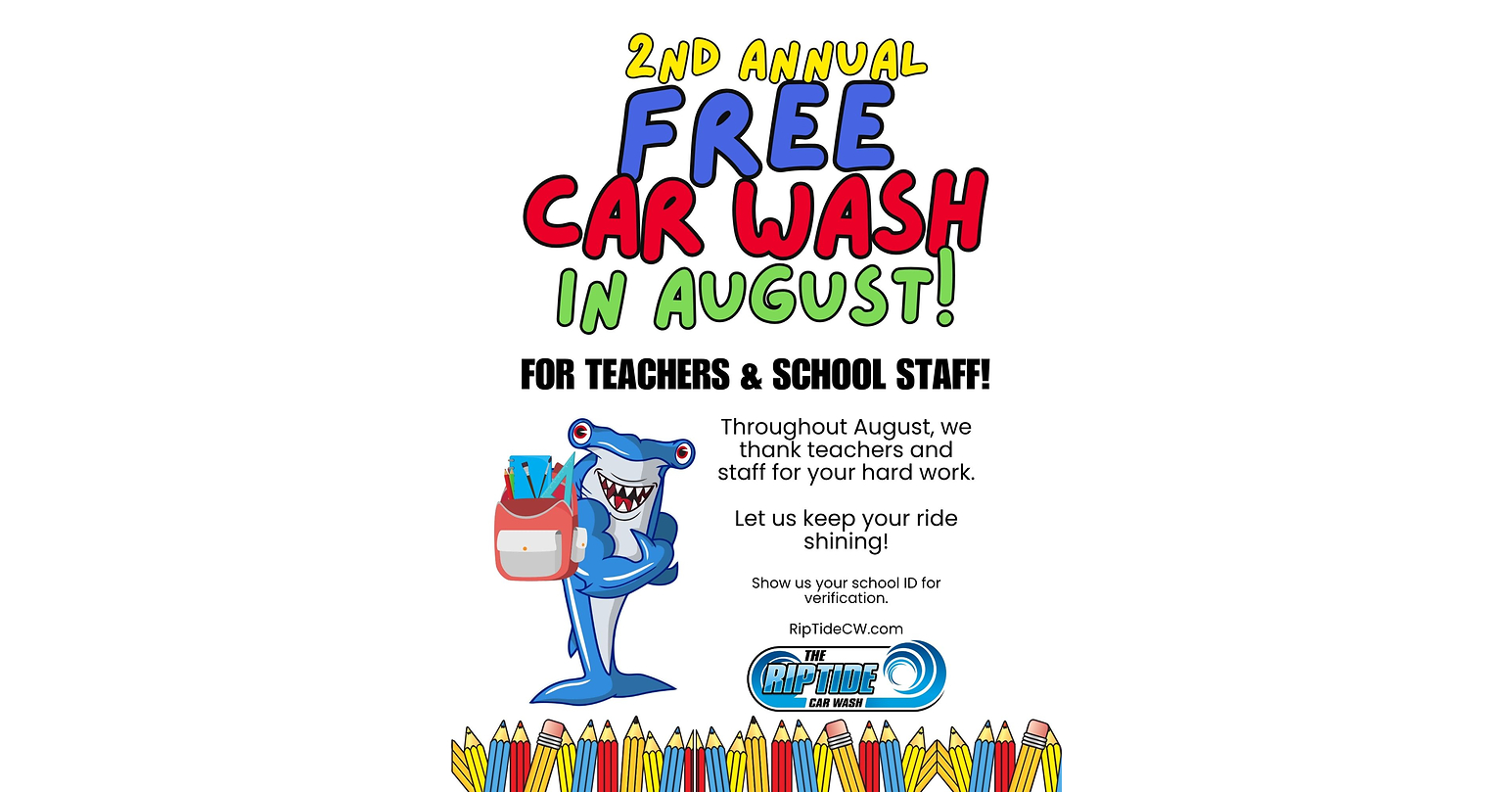 The RipTide Car Wash Honors Teachers and School Staff with 2nd Annual Free Car Washes Throughout August The RipTide Car Wash Honors Teachers and School Staff with 2nd Annual Free Car Washes Throughout August