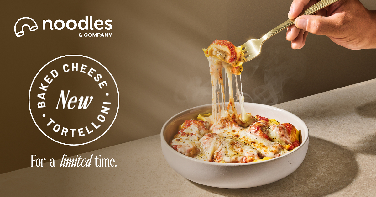 Noodles &amp; Company Welcomes Comfort Food Season with New Baked Cheese Tortelloni