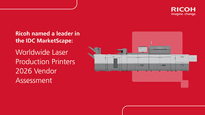 Ricoh named a Leader in the 2026 Worldwide Laser Production Printers by IDC MarketScape