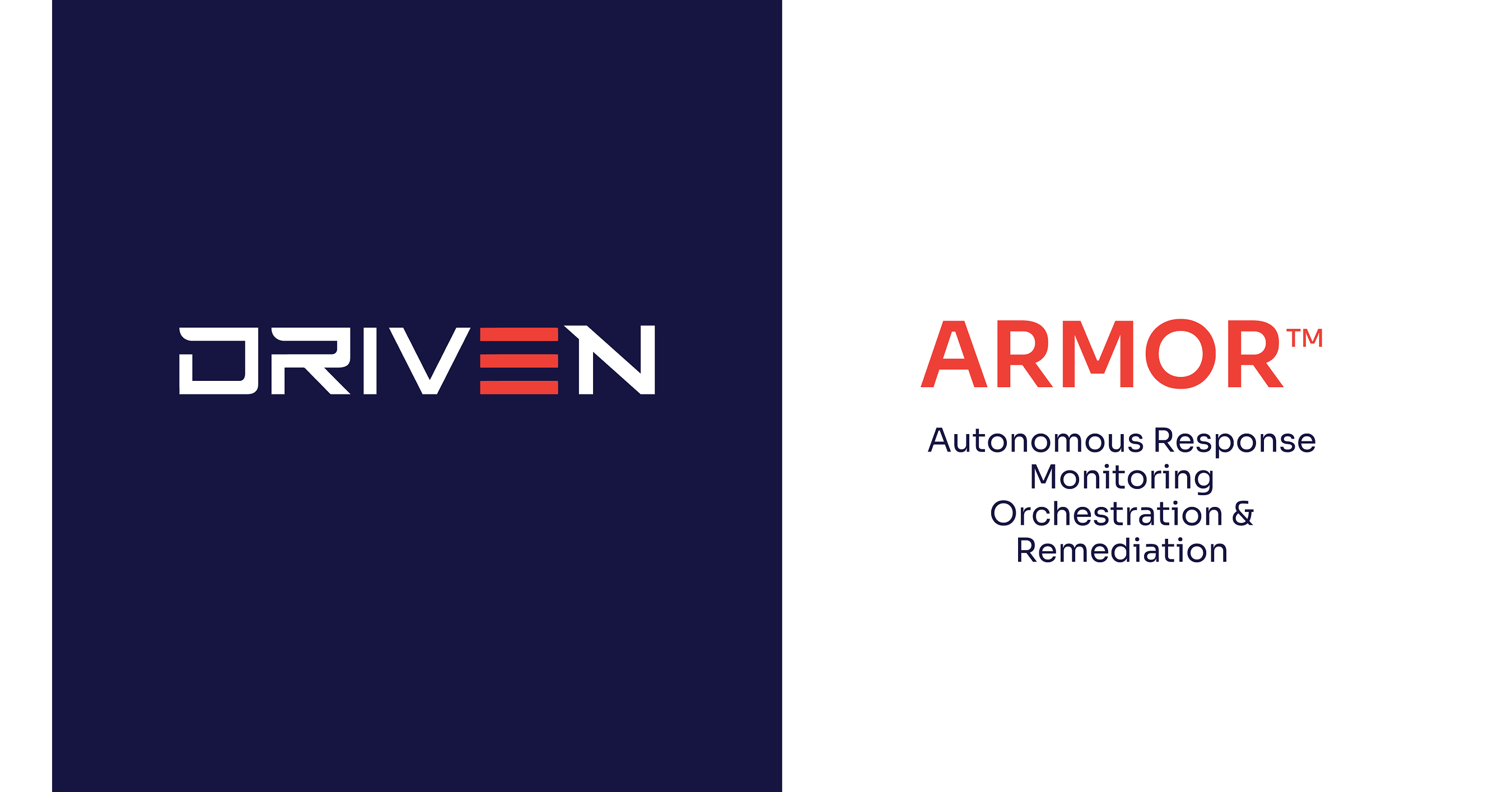 Driven Tech Launches ARMOR™, Redefining Security Operations for the Intelligence Era Driven Tech Launches ARMOR™, Redefining Security Operations for the Intelligence Era