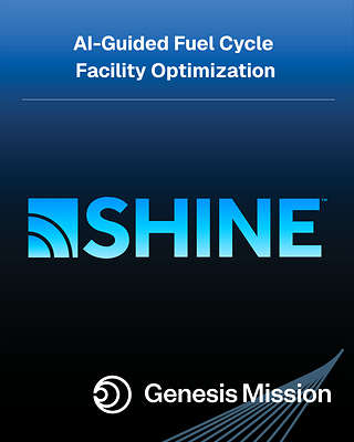 AI-Guided Fuel Cycle Facility Optimization -- SHINE leads project selected to receive Genesis Mission Funding Award
