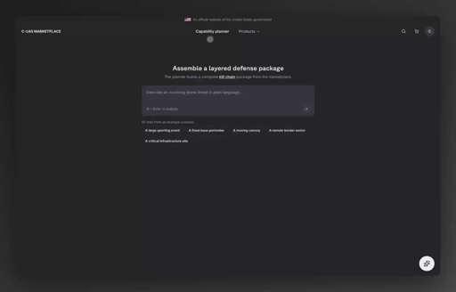 Coming Soon to the C-UAS Marketplace - The Capability Planner in action: A buyer protecting a packed stadium during a multi-day sporting event describes the threat in plain English, noting that dense crowds nearby make non-kinetic defeat essential. The platform’s AI interprets the description and turns it into a structured threat assessment the buyer can review and adjust. The Capability Planner’s intelligent matching engine then assembles a layered defense package spanning the full counter-UAS kill chain: detecting the drone, tracking its movement, identifying the threat, and defeating it. Because crowds are close by, and the venue is not a national symbol or critical infrastructure, it selects electronic-warfare systems and low-collateral kinetic defeat options. Every AI-generated recommendation comes from a validated marketplace listing, and the buyer can submit the complete package as an acquisition request in one click. (Demonstration environment with representative product data.)