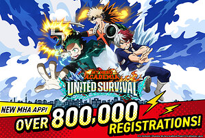 New "My Hero Academia" Anime Game App "My Hero Academia UNITED SURVIVAL" Surpasses 800,000 Pre-Registrations! Additional Rewards Confirmed--Launching August 6!