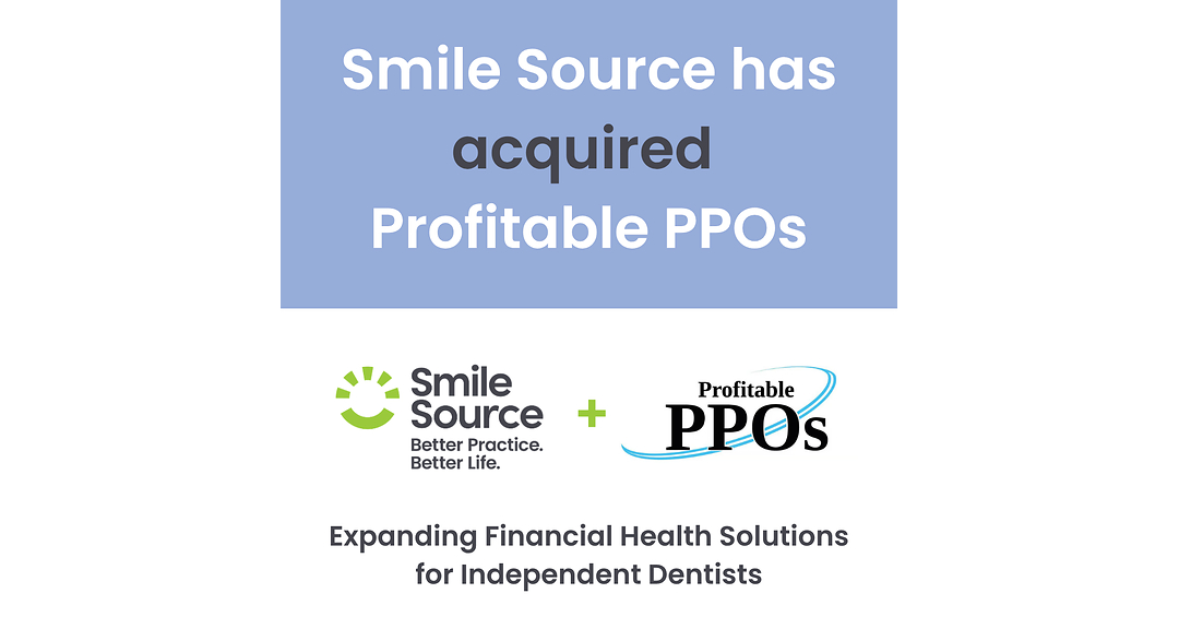 Smile Source Acquires Profitable PPOs to Expand Financial Health Solutions for Independent Dental Practices