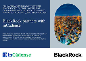 BlackRock Partners with inCadense Across Latin America and Offshore Wealth Channels