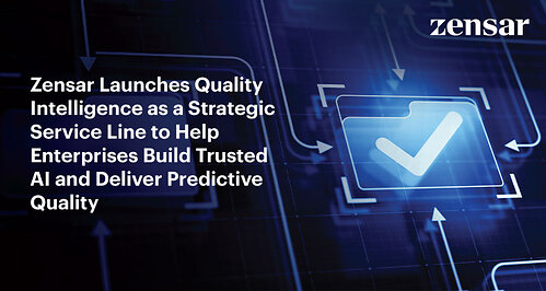 Zensar Launches Quality Intelligence as a Strategic Service Line to Help Enterprises Build Trusted AI and Deliver Predictive Quality