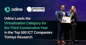 Odine Leads in Virtualization for the Third Consecutive Year at the Top 500 ICT Companies Türkiye Research