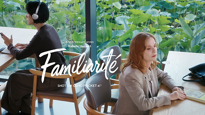 FAMILIARITÉ | Isabelle Huppert Ö DJI Osmo Pocket 4P