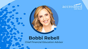 Personal Finance Expert Bobbi Rebell Joins Forces with Accredited Debt Relief as the Company's Chief Financial Education Advisor