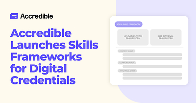 Accredible Launches Skills Frameworks for Digital Credentials Accredible Launches Skills Frameworks for Digital Credentials