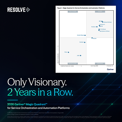 Resolve Named a Visionary in the 2026 Gartner® Magic Quadrant™ for Service Orchestration and Automation Platforms