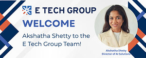 E Tech Group Appoints Akshatha Shetty as Director of AI Solutions