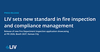 LIV announces new Fire Department Inspections application