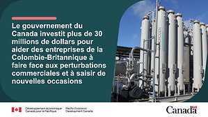 Le gouvernement du Canada investit plus de 30 millions de dollars pour aider des entreprises de la Colombie-Britannique à faire face aux perturbations commerciales et à saisir de nouvelles occasions