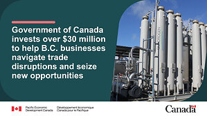 Government of Canada invests over $30 million to help B.C. businesses navigate trade disruptions and seize new opportunities