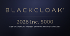 BlackCloak Featured on the 2026 Inc. 5000 for Second Consecutive Year