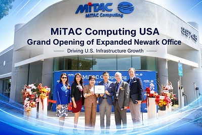 MiTAC Computing Technology USA Corporation Announces Grand Opening of Expanded Newark Office to Drive U.S. Infrastructure Growth