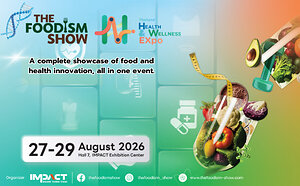 The Foodism Show x Thailand Health &amp; Wellness Expo 2026 Promoting Preventive Healthcare for a Sustainable Quality of Life