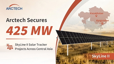 Arctech Secures 425 MW SkyLine II Solar Tracker Projects Across Central Asia