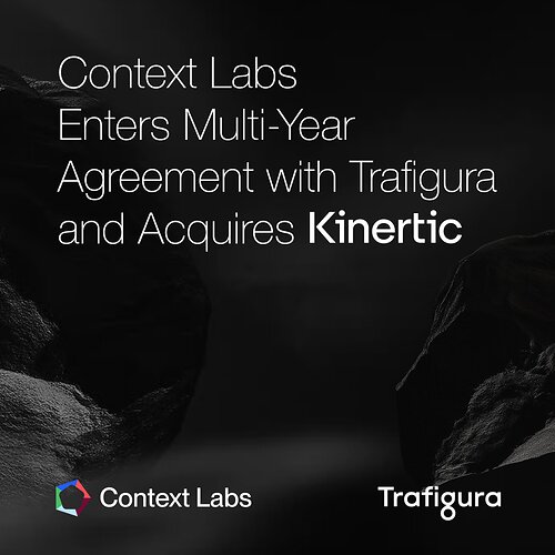 Context Labs enter multi-year agreement with Trafigura and acquires Kinertic This image opens in the lightbox