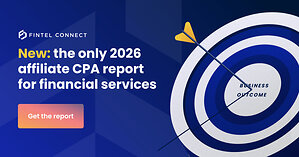 Fintel Connect Releases 2026 Cost Per Acquisition Guide to Affiliate Customer Growth in Financial Services