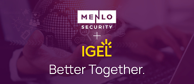 IGEL Partners with Menlo Security