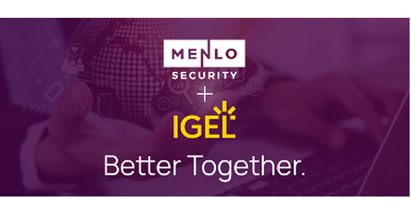 IGEL and Menlo Security Launch Zero Trust Solution for Enhanced Browser Security