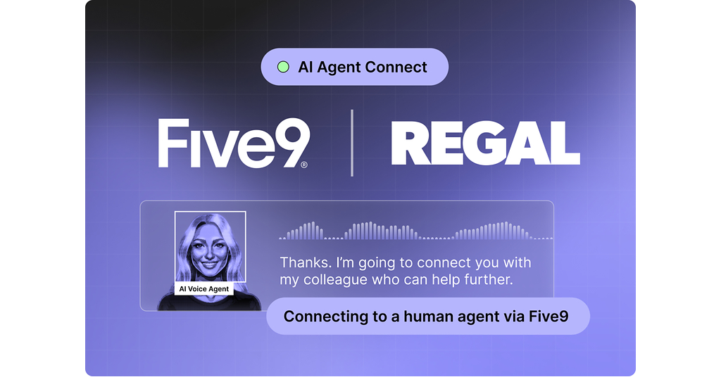 Regal Partners with Five9, Bringing AI Voice Automation to Enterprise Contact Centers — GLOBAL — Aslikannih
