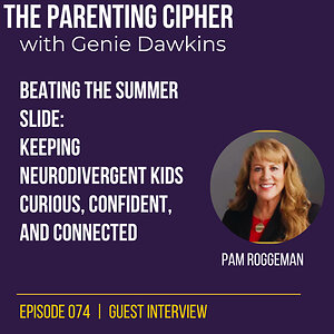 University of Phoenix Dean Pamela Roggeman Shares Summer Learning Strategies for Families on The Parenting Cipher Podcast