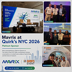 Mavrix Makes the Case for Trusted Human Evidence in the AI Era at Quirk's New York
