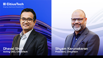 CitiusTech Appoints Dhaval Shah as Acting CEO and Shyam Karunakaran as President to Lead Next Phase of Growth and Transformation
