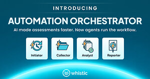 Whistic Launches Automation Orchestrator, Handing Vendor Assessments to a Coordinated Team of Four AI Agents