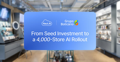 Haut.AI's partnership with Grupo Boticário Haut.AI's partnership with Grupo Boticário