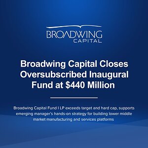 Broadwing Capital Closes Oversubscribed Inaugural Fund at $440 Million