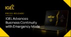 IGEL Advances Business Continuity with Emergency Mode
