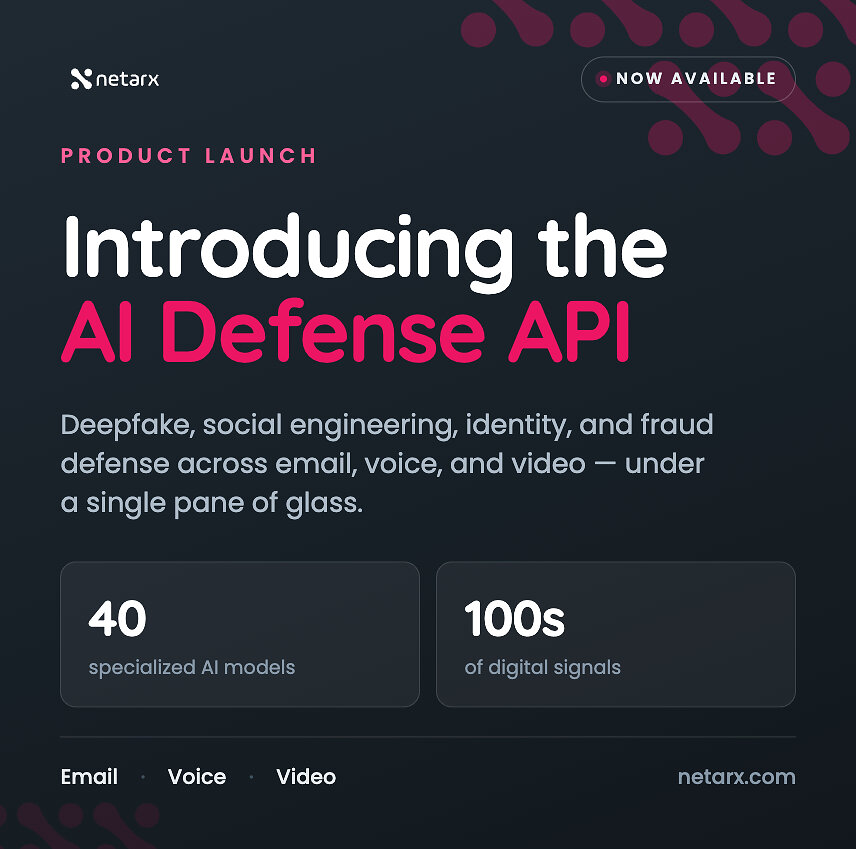 Netarx lance une API de défense par IA pour la protection contre les deepfakes et la fraude