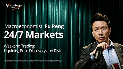 24/7 Trading Is Becoming Market Infrastructure — Vantage and Macroeconomist Fu Peng Examine the Liquidity Limits 24/7 Trading Is Becoming Market Infrastructure — Vantage and Macroeconomist Fu Peng Examine the Liquidity Limits