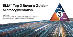 EMA Evaluates 39 Microsegmentation Solutions to Identify Top Performers for Enterprise Security Teams