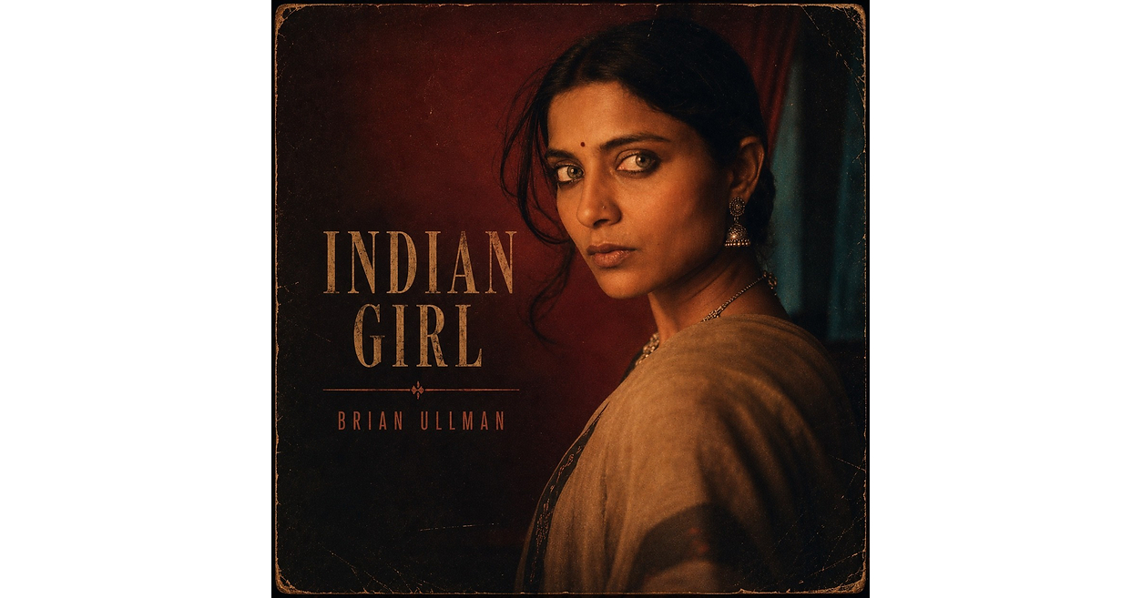 Brian Ullman Releases New Single "Indian Girl," the First Chapter of Upcoming Project "Exit to Yesterday"