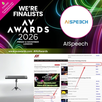A Proud Milestone for AISpeech! Matrix Array Microphone Named AV Awards 2026 Finalist in Two Categories A Proud Milestone for AISpeech! Matrix Array Microphone Named AV Awards 2026 Finalist in Two Categories