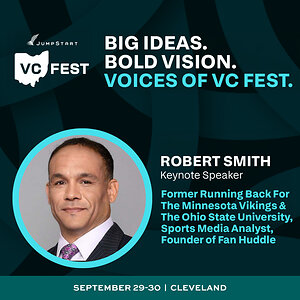 NFL Star Robert Smith to Headline JumpStart VC Fest, Joining National Speaker Lineup as Startups and Venture Leaders Converge on Cleveland