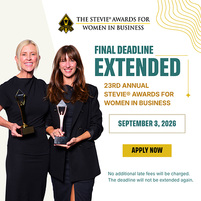 The Stevie® Awards for Women in Business, an international business awards competition recognizing the achievements of women entrepreneurs, executives, employees, and women-led organizations, has extended its 2026 final entry deadline to September 3. The Stevie® Awards for Women in Business, an international business awards competition recognizing the achievements of women entrepreneurs, executives, employees, and women-led organizations, has extended its 2026 final entry deadline to September 3.