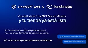 Los consumidores ya le preguntan a ChatGPT qué comprar: OpenAI abre la puerta a los anuncios y Tiendanube prepara a las tiendas