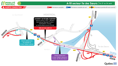 A-10 (secteur Île-des-Sœurs), du 21 au 24 août A-10 (secteur Île-des-Sœurs), du 21 au 24 août