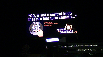 Carbon dioxide is not a control knob that can fine tune climate. - Judith Curry.  Friends of Science Society's billboard.