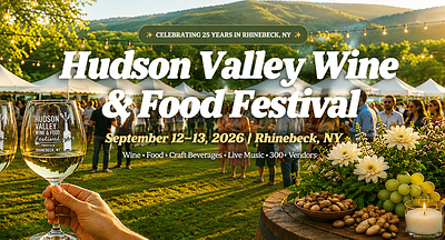 Hudson Valley Wine & Food Festival Raises a Glass to 25 years in Rhinebeck
