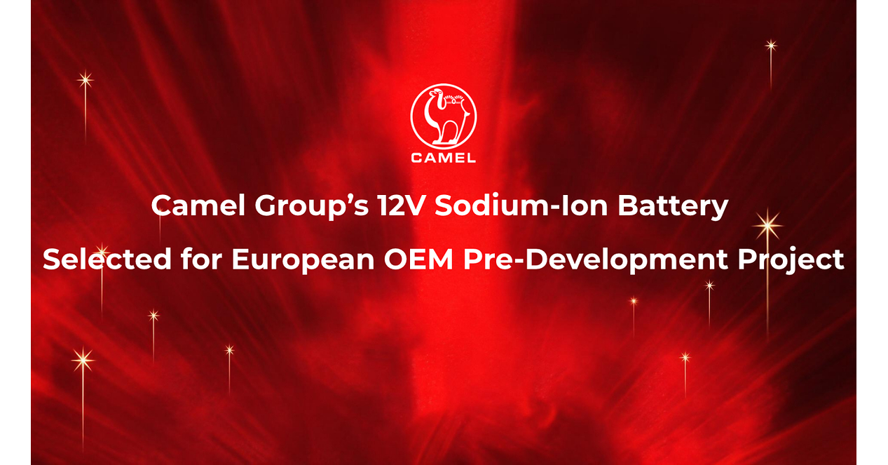 Camel Groups 12V Sodium-Ion Battery Selected for European OEM Pre-Development Project