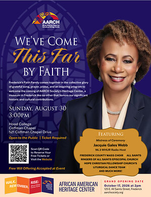 "We've Come This Far by Faith" - Frederick's Faith Family Unites to Celebrate the AARCH Society's Heritage Center