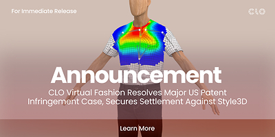 CLO Virtual Fashion Resolves Major US Patent Infringement Case, Secures Settlement Against Style3D