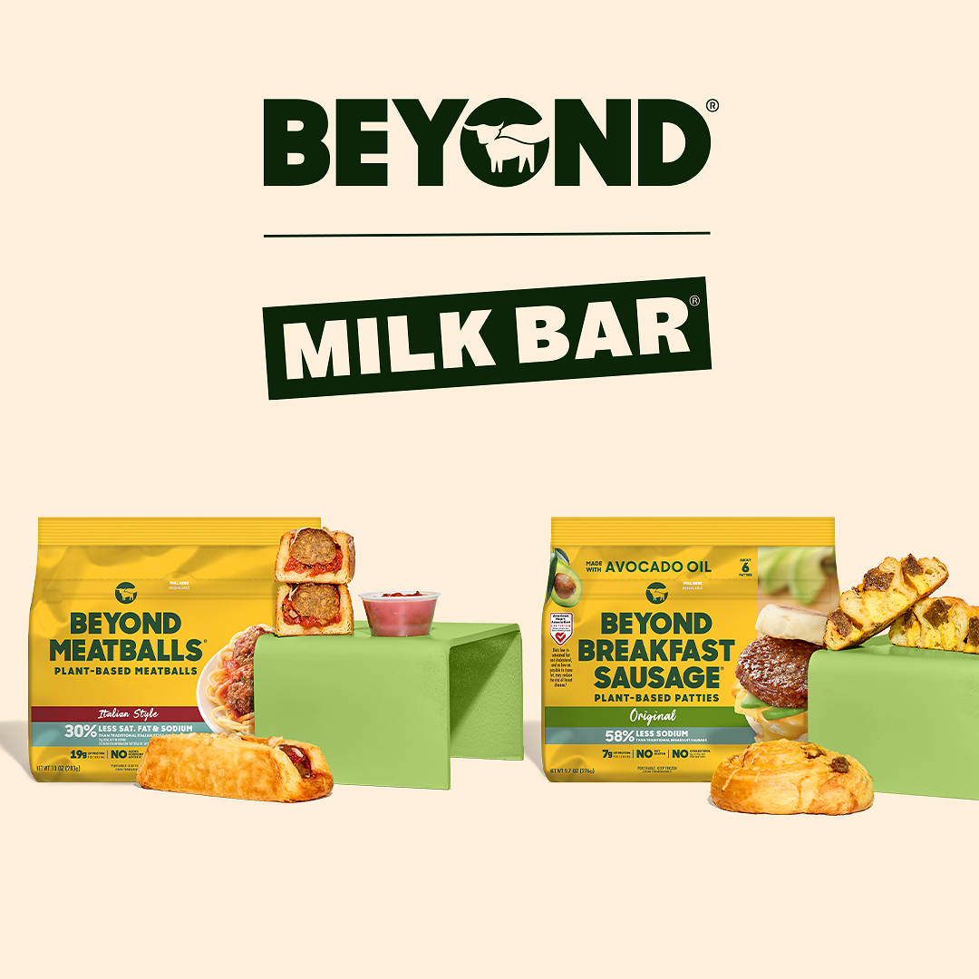 MILK BAR® PARTNERS WITH BEYOND MEAT® TO DEBUT NEW SAVORY PLANT-FORWARD OPTIONS GUESTS HAVE BEEN CRAVING
